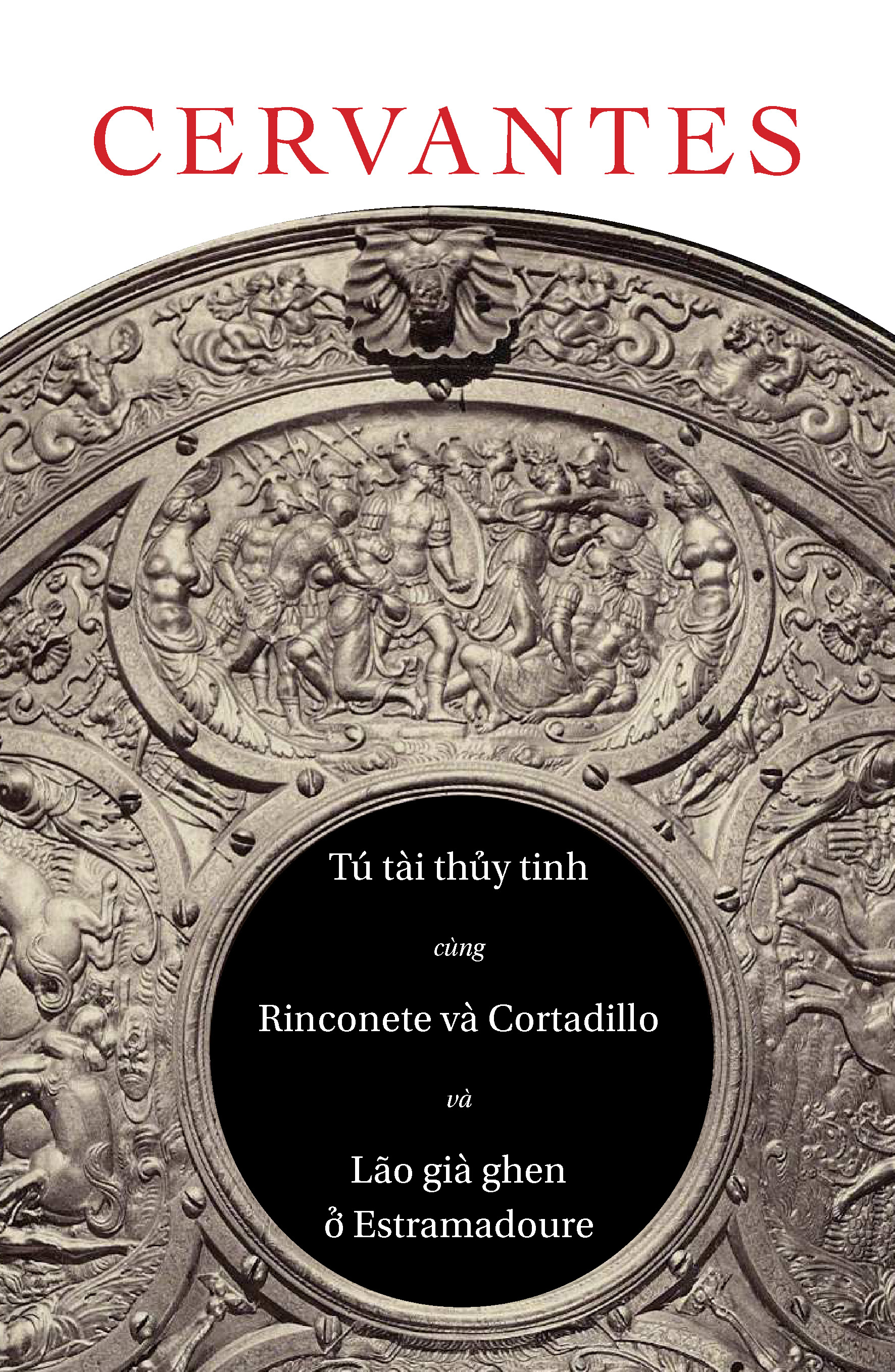 Tú tài thủy tinh cùng Rinconete và Cortadillo 
và Lão già ghen ở Estramadoure 